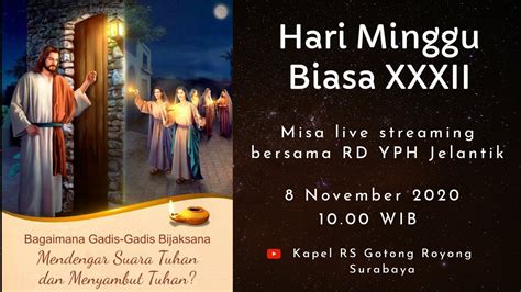 Misa Hari Minggu Biasa XXXII 8 Nov 2020 Pukul 10 00 Kapel RS