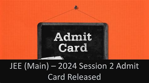 Jee Main 2024 Session 2 Admit Card Released Nta Released Admit