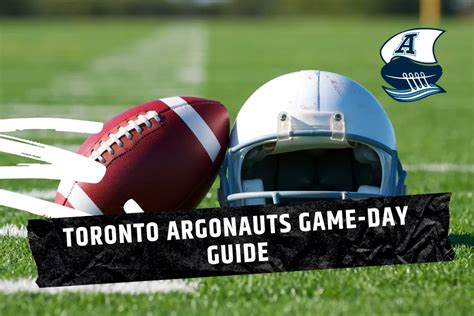 The Ultimate Toronto Argonauts Game-Day Guide