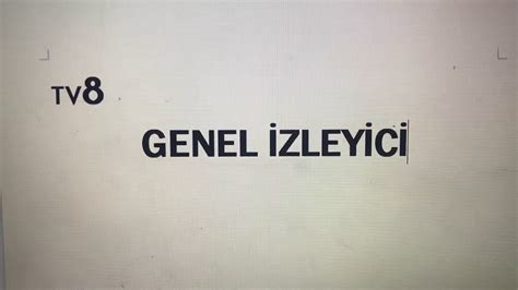 TV8 Genel Izleyici Jenerigi YouTube