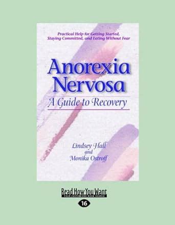 Anorexia Nervosa A Guide To Recovery Large Print 16pt Lindsey Hall