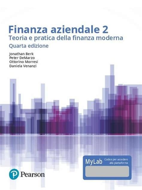 Finanza Aziendale Teoria E Pratica Della Finanza Moderna Ediz Mylab