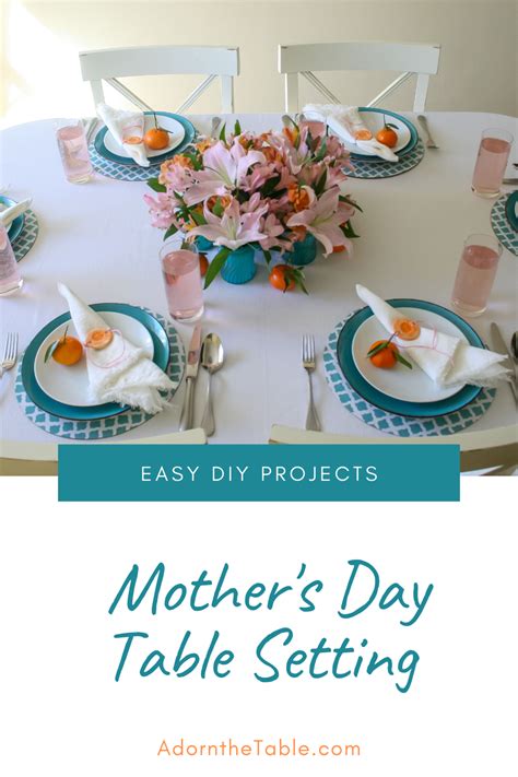 Do You Need Inspiration For Your Mother S Day Table Decorations This