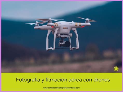 C Mo Tomar Fotos Y V Deos Con Un Dron Blog De Fotograf A Club F