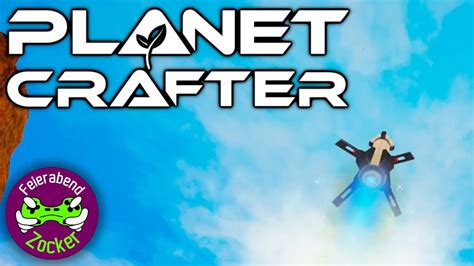 Planet Crafter 026 Tag der Raketen und Base hält auch direkte