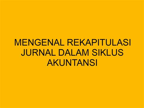 Contoh Rekapitulasi Jurnal Umum Erectronic Hot Sex Picture