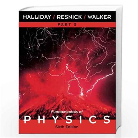 Fundamentals of Physics: Part 5, Chapters 39 45 by David Halliday ...