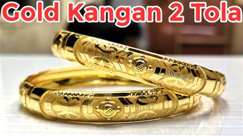 2 Tola Gold Kangan Gold Kangan Design Sone Ke Kangan Sone Ki