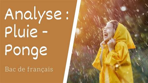 Analyse De Pluie De Francis Ponge Dans Le Parti Pris Des Choses YouTube