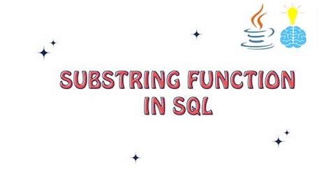 Substring Function In Sql Comprehensive Guide Javagyansite