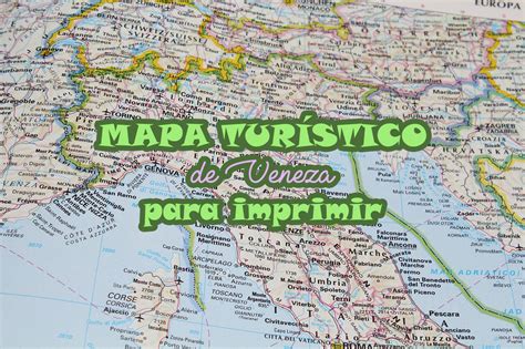 O que ver em Veneza Roteiro 40 atrações sequenciais mapa Explore