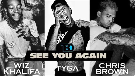 Wiz Khalifa Chris Brown Tyga See You Again YouTube