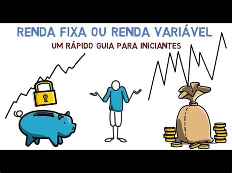 Renda Fixa Ou Renda Vari Vel Um R Pido Guia Para Iniciantes Youtube