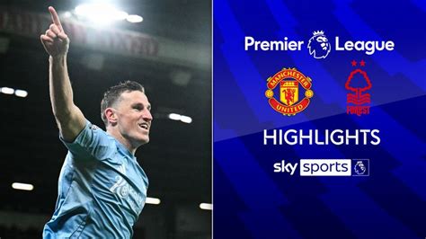 Manchester United 2 3 Nottingham Forest Premier League Highlights