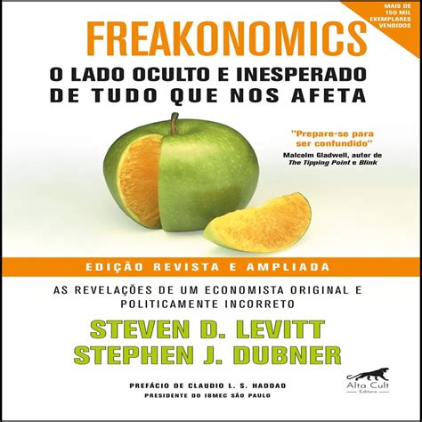 Freakonomics O Lado Oculto E Inesperado De Tudo Que Nos Afeta Autor