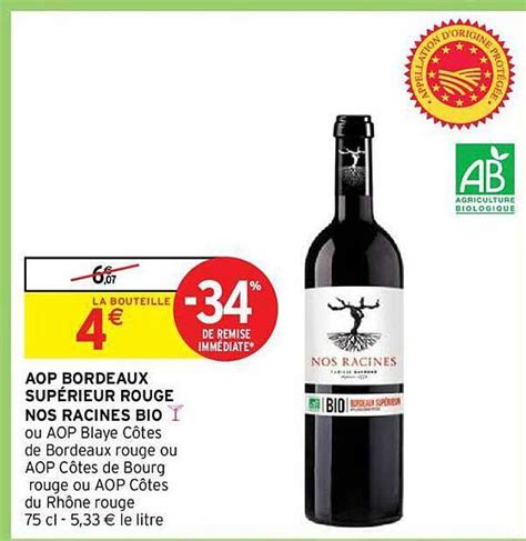 Promo Aop Bordeaux Supérieur Rouge Nos Racines Bio chez Intermarché