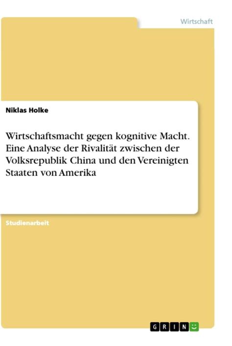 Wirtschaftsmacht Gegen Kognitive Macht Eine Analyse Der Rivalit T