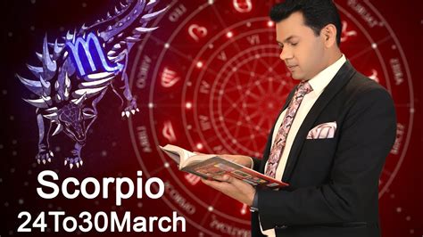 Scorpio Weekly Horoscope 24marchto30march 2020 Youtube