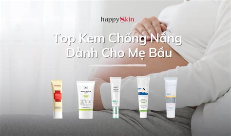 Top Kem Ch Ng N Ng Cho B B U An To N L Nh T Nh Emmie By Happyskin