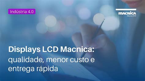 Displays LCD Macnica qualidade menor custo e entrega rápida Macnica DHW