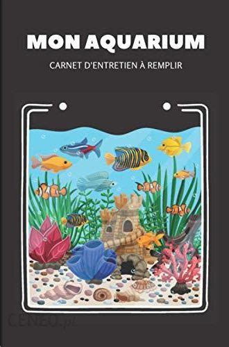 MON AQUARIUM Carnet dentretien à remplir Journal pour entretien et