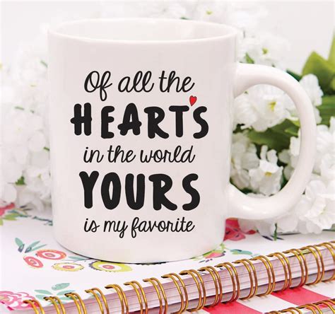 Of All The Hearts In The World Mug Romantic Valentines Day Decor Mugs