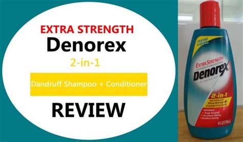 Review Denorex Extra Strength 2 In 1 Dandruff Shampoo And Conditioner Dandruff Deconstructed