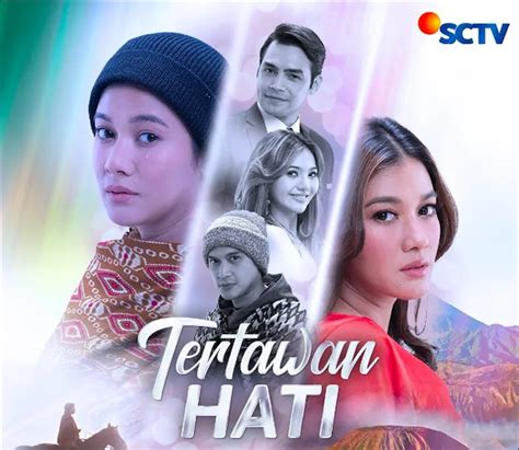 Sinopsis Dan Link Nonton Sinetron Tertawan Hati Sctv Kisah Anak Kembar