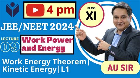 Wpe L9 Work Energy Theorem Kinetic Energy Jee Main And Advanced 2024 Neet 2024 Iit Jee