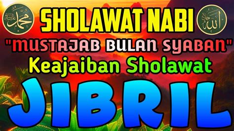 Sholawat Jibril Penarik Rezeki Paling Kuat Dari Segala Arah Sholawat Nabi Paling Merdu