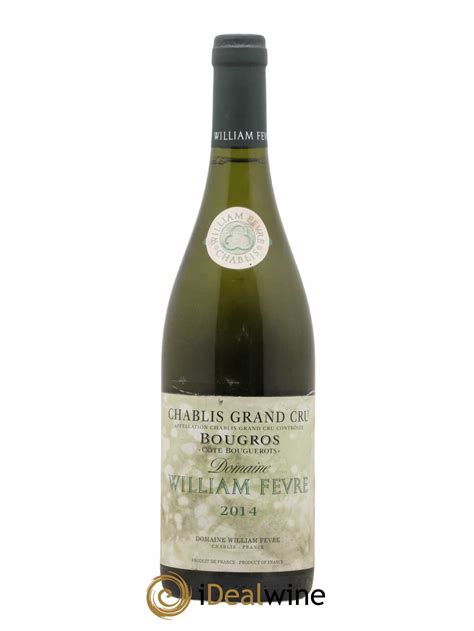 Acheter Chablis Grand Cru Bougros C Te Bouguerots William F Vre