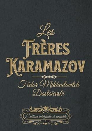 Amazon fr Les Frères Karamazov Édition intégrale et annotée Classic