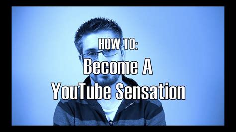 How To Become A Youtube Sensation Parody Youtube