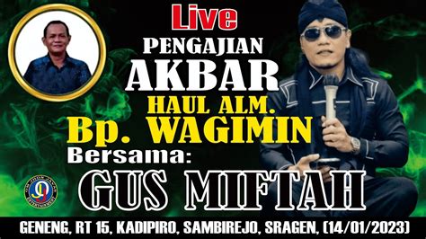 PENGAJIAN GUS MIFTAH Geneng RT 15 Kadipro Sambirejo Sragen YouTube