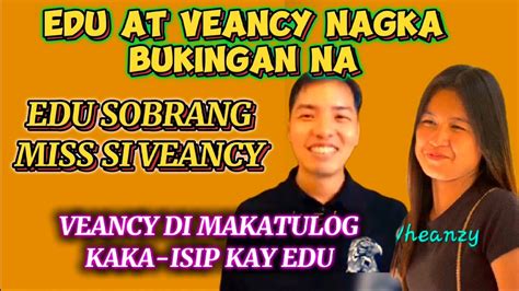 Veancy Naniwala Na Kay Kalingap Edu Veancy Huling Loveteam Ni Kalingap