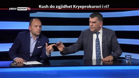 REPORT TV REPOLITIX KUSH DO ZGJIDHET KRYEPROKURORI I RI PJESA E