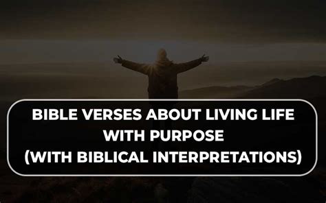 Powerful Bible Verses About Living Life With Purpose (With Biblical ...