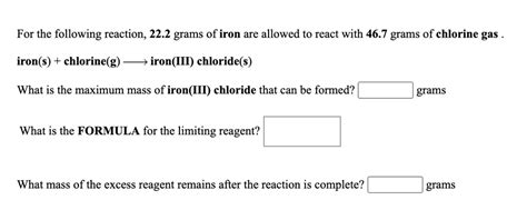 Solved For The Following Reaction Grams Of Iron Are Allowed To