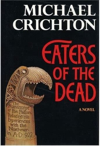 Tom Kepler Writing: Michael Crichton's The Eaters of the Dead and The ...