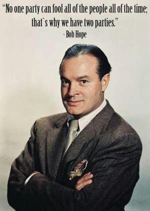 Bob Hope Quotes On Politics Quotesgram