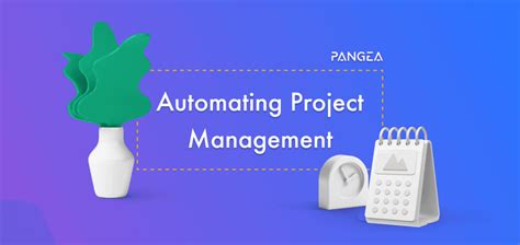 A Guide To Automating Project Management Tasks Pangea Ai