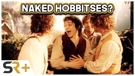 Lord Of The Rings Almost Had A Naked Hobbit Scene Youtube