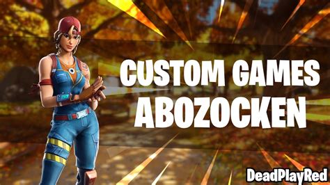 CUSTOM GAMES LIVE MIT EUCH ABOZOCKEN NEUER SHOP FORTNITE LIVE