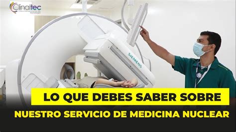 Lo Que Debes Saber Sobre Nuestro Servicio De Medicina Nuclear Ibague