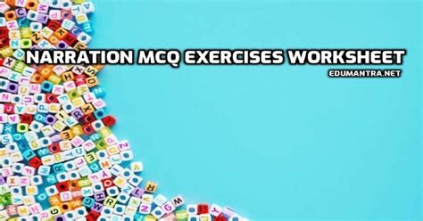 Narration Mcq Exercises For Class Competitive Exams Worksheet