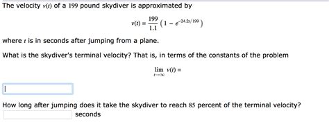 Solved The Velocity V T Of A Pound Skydiver Is Chegg