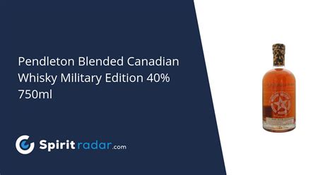 Pendleton Blended Canadian Whisky Military Edition Ml Spirit Radar