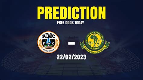 Kmc Fc Vs Young Africa Sc 🤑🤑football Predictions Today 22 02 2023