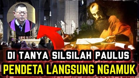 PENDETA NGAMUK TIDAK BISA JELASKAN SILSILAH PAULUS ENDINGNYA KLAIM