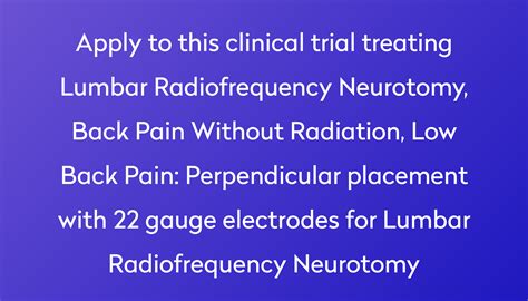 Perpendicular Placement With 22 Gauge Electrodes For Lumbar